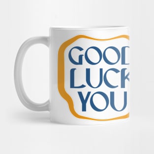 Good luck you tshirt Mug